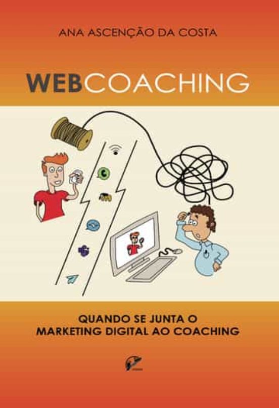 Webcoaching. Quando Se Junta O Marketing Digital Ao Coaching