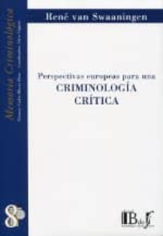 Perspectivas Europeas Para Una Criminologia Critica: Memoria Crim Inol