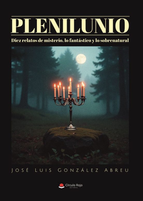Plenilunio. Diez Relatos De Misterio Lo Fantástico Y Lo Sobrenat Ural