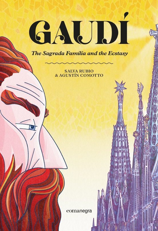 Gaudí. The Sagrada Família And The Ecstasy