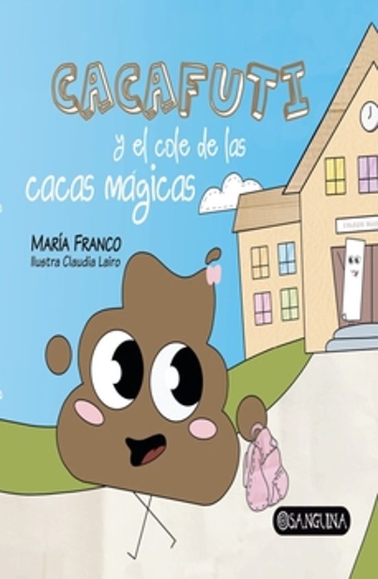 Cacafuti Y El Cole De Las Cacas Mágicas