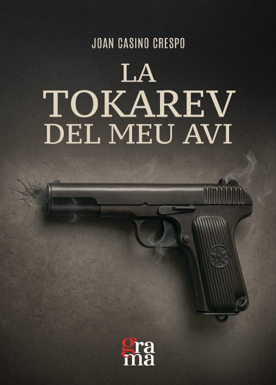 La Tokarev Del Meu Avi
