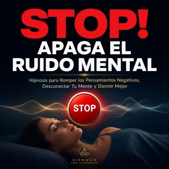 STOP! Apaga El Ruido Mental