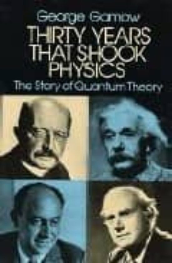 Thirty Years That Shook Physics: The Story Of Quantum Theory