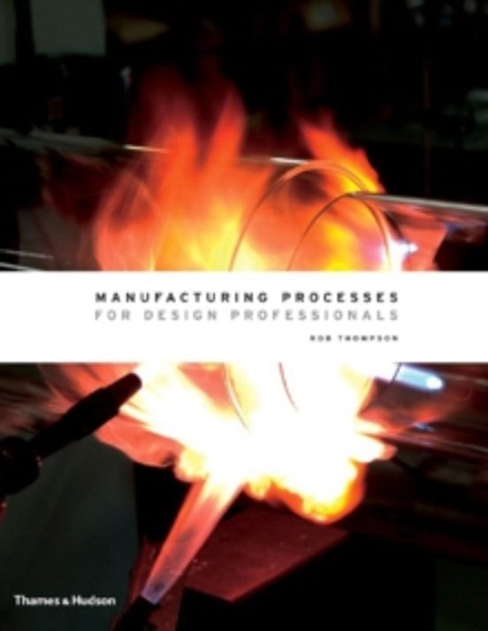 Manufacturing Processes For Design Professionals