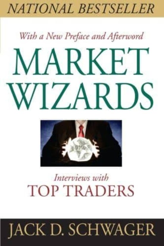 Market Wizards: Interviews With Top Traders