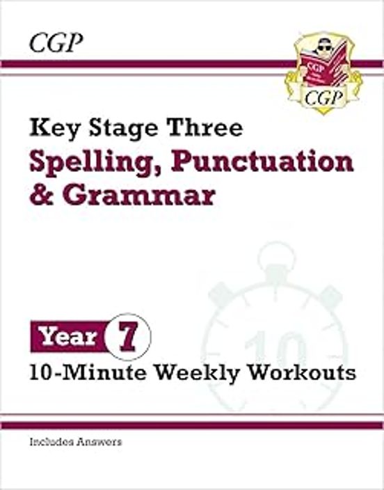 Ks3 Year 7 Spelling Punctuation And Grammar 10-minute Weekly Workouts