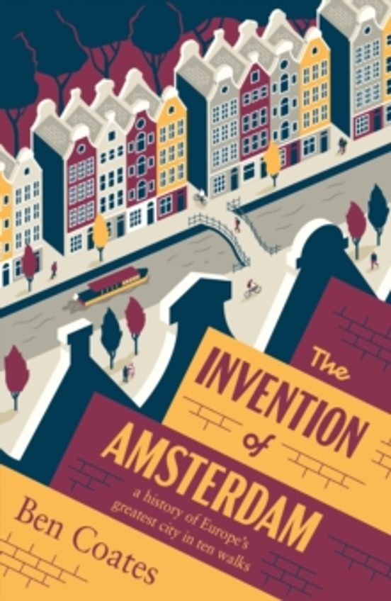 The Invention Of Amsterdam