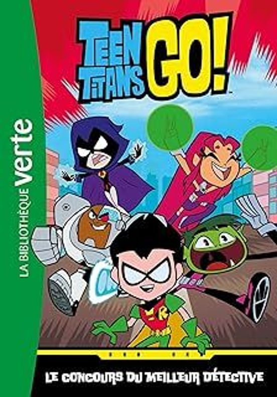 Teen Titans Go! 01 - le Concours du Meilleur Détective