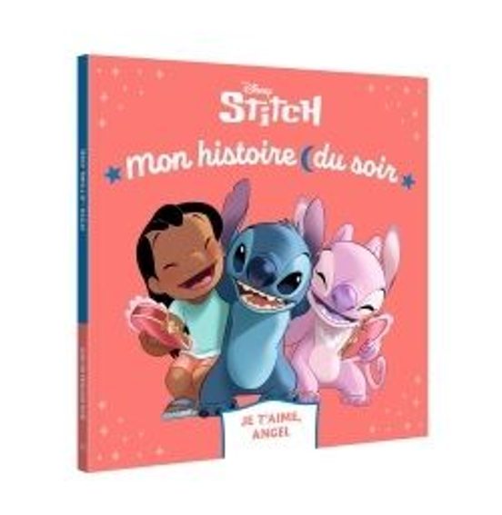 Lilo Et Stitch - Mon Histoire Du Soir - Je T Aime Angel - Disney