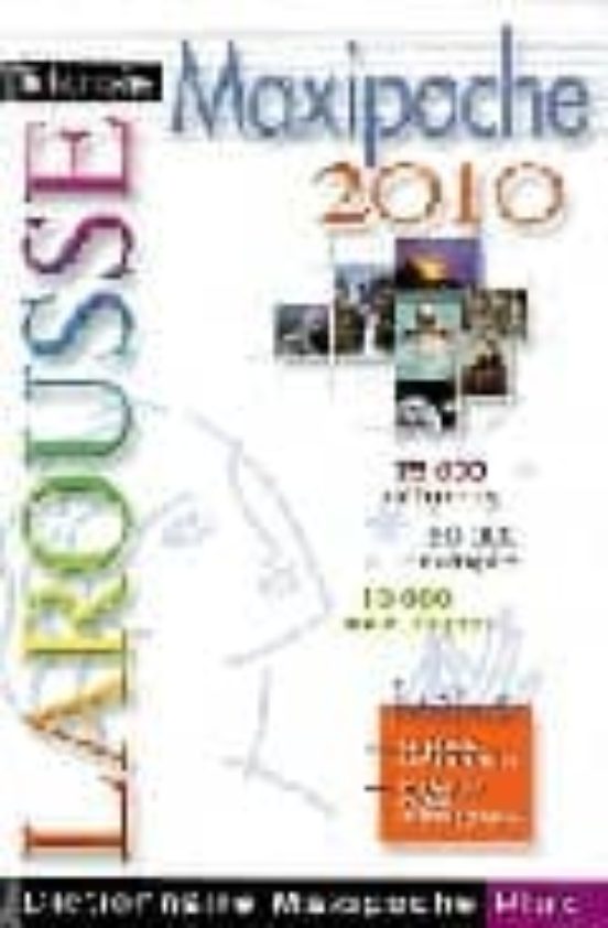 Dictionnaire Larousse Maxipoche Plus 2010: 75.000 Deefinitions 5 0000