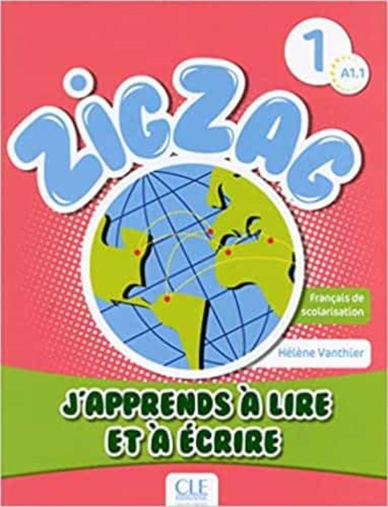 Zigzag 1 - Niveau A1.1 - J Apprends À Lire et À Écrice