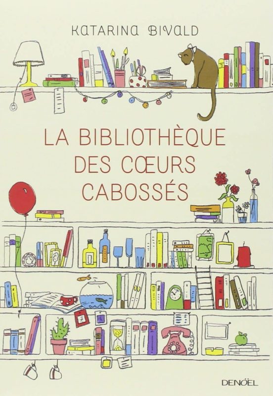 La Bibliothèque Des Coeurs Cabossés