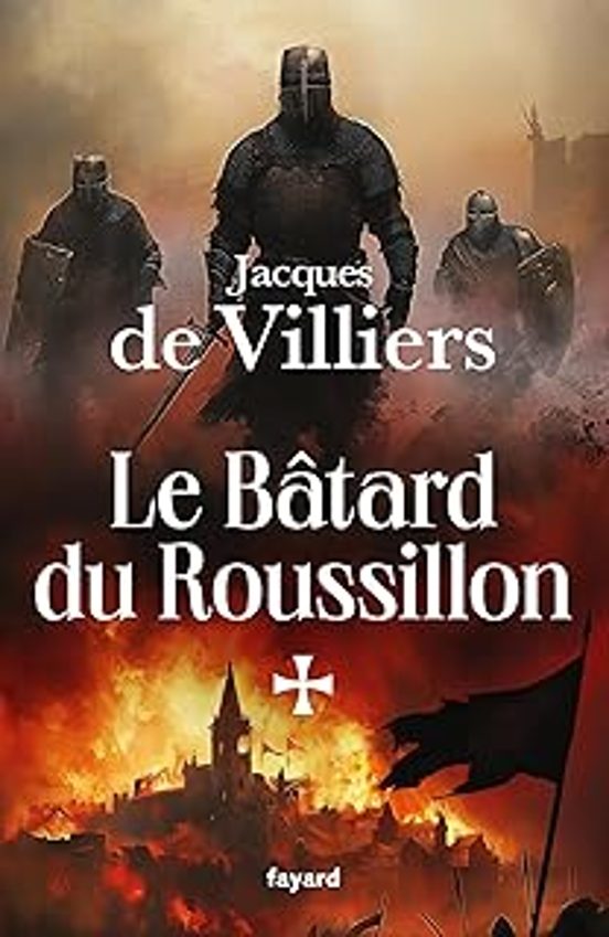 Le Bâtard du Roussillon: La Croisade D Aragon
