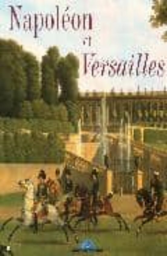 Napoleon Et Versailles