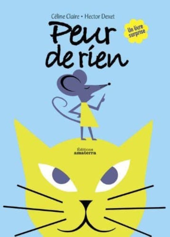 Peur De Rien. Un Livre Surprise