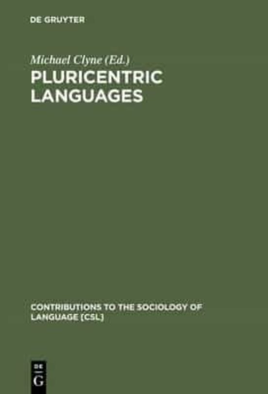 Pluricentric Languages: Differing Norms In Different Nations