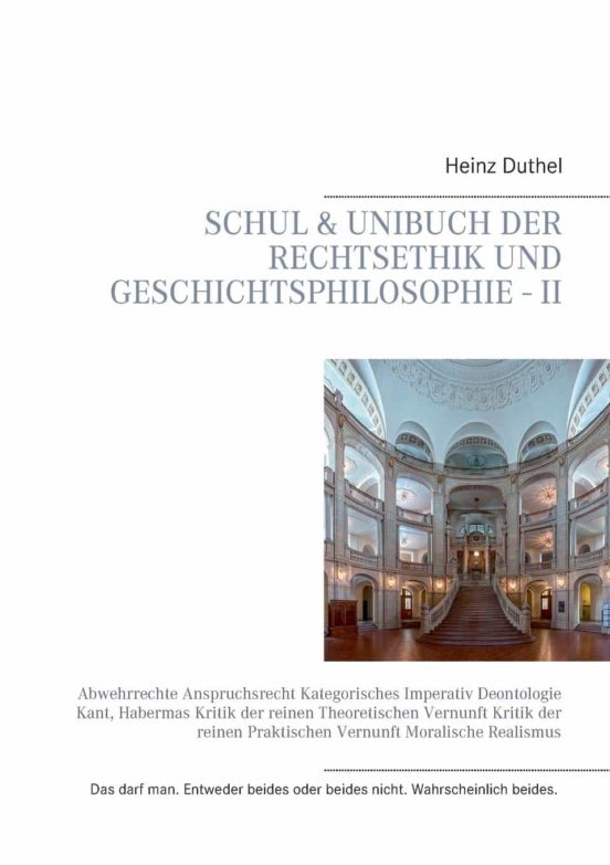Schul & Unibuch Der Rechtsethik Und Geschichtsphilosophie - Ii