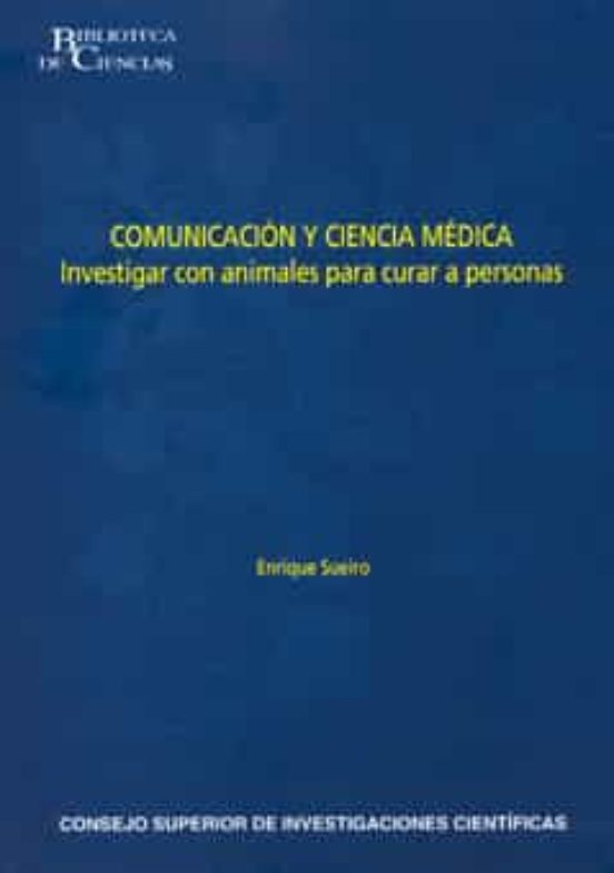 Comunicación Y Ciencia Médica : Investigar Con Animales Para Curar A Personas