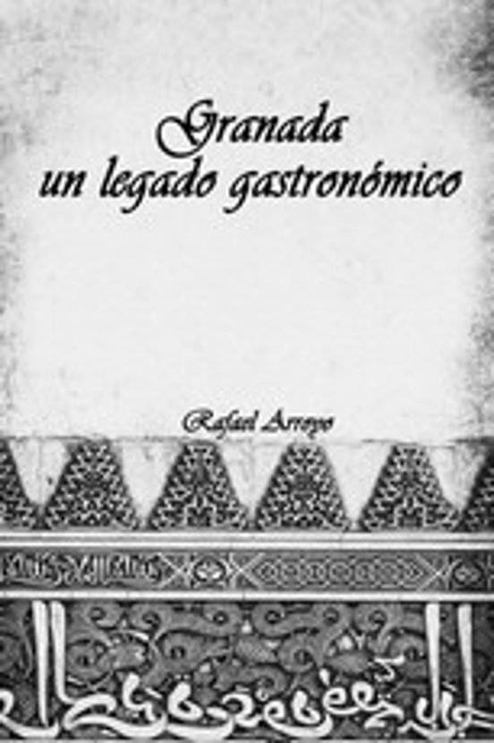 Granada Un Legado Gastronomico