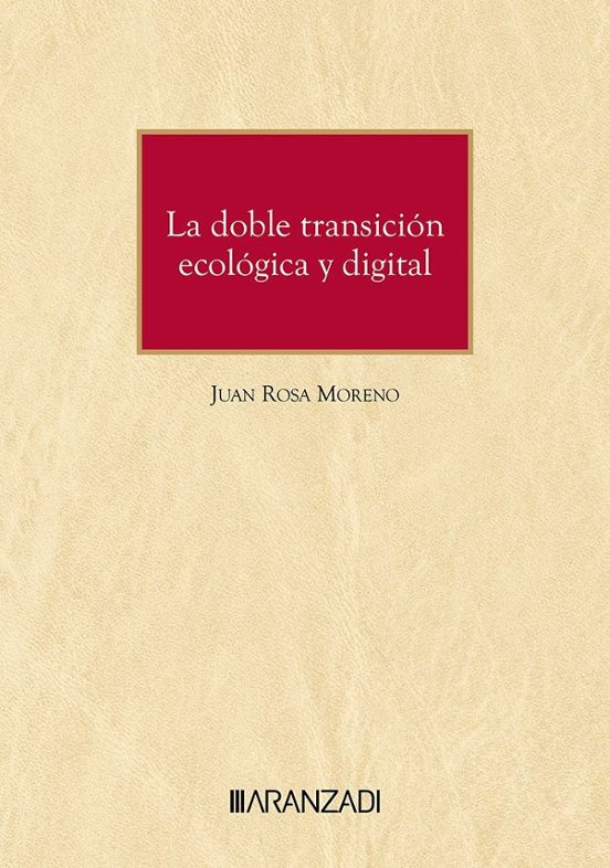 Doble Transición Ecológica Y Digital. El Reto De La Garantía De Derech