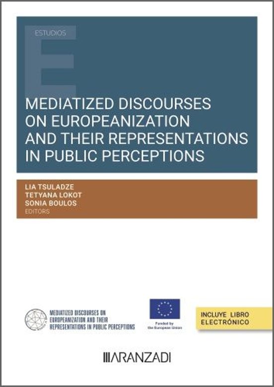 Mediatized Discourses On Europeanization And Their Representations In Public Perceptions
