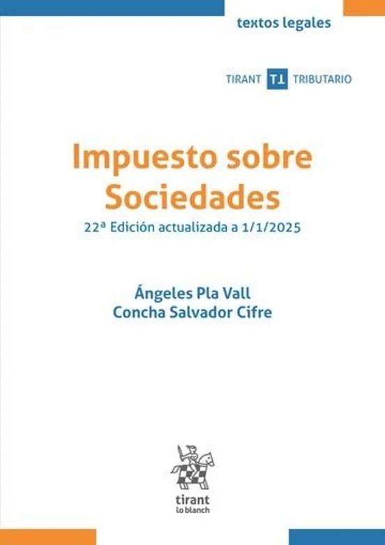 Impuesto Sobre Sociedades 22ª Edición Actualizada A 1/1/2025