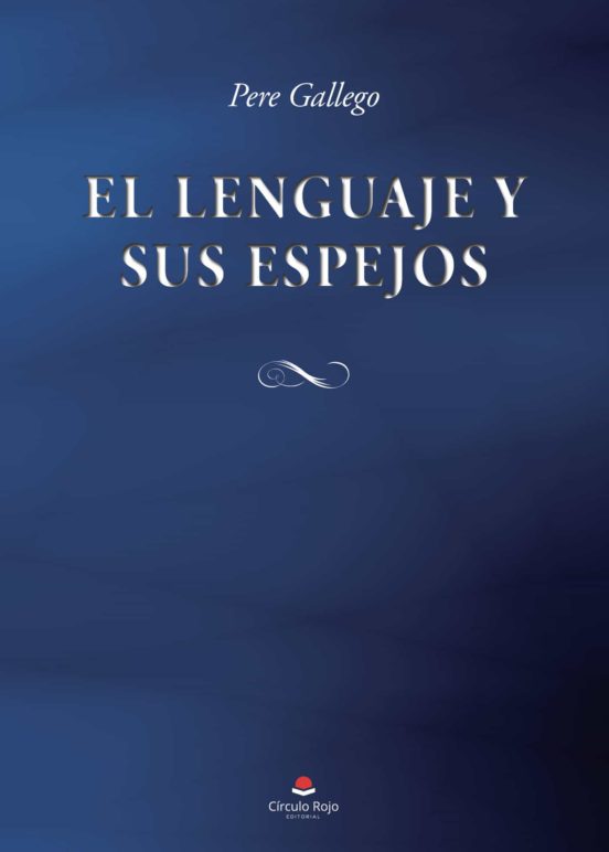 El Lenguaje Y Sus Espejos