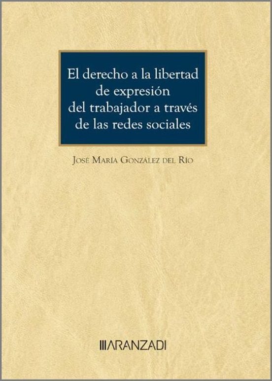 Derecho A La Libertad De Expresión Del Trabajador A Través D