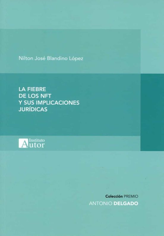 Fiebre De Los Nft Y Sus Aplicaciones Jurídicas
