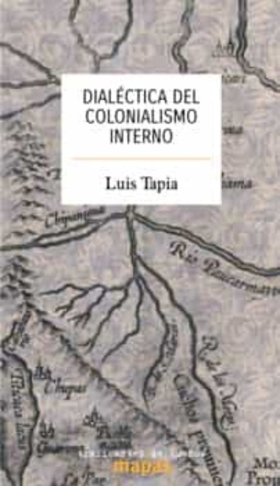 Dialéctica Del Colonialismo Interno