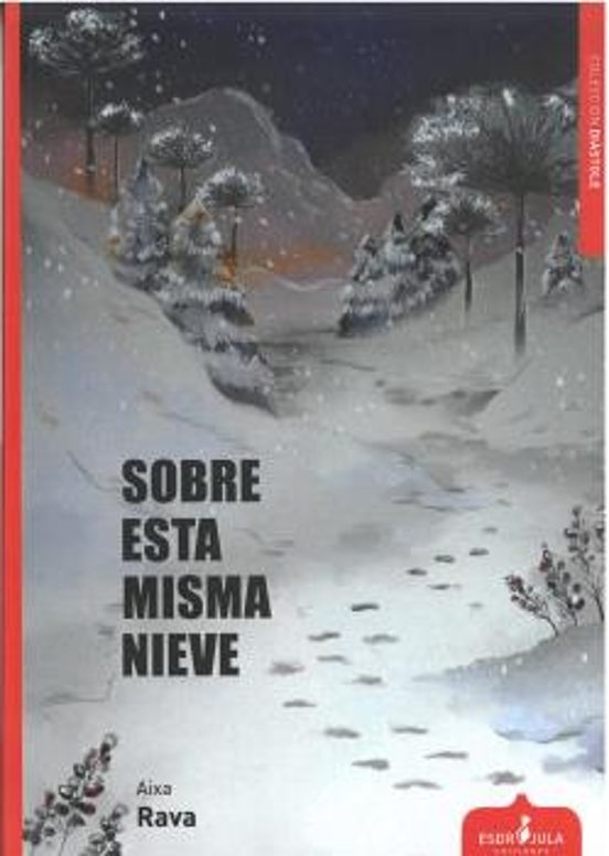 Sobre Esta Misma Nieve
