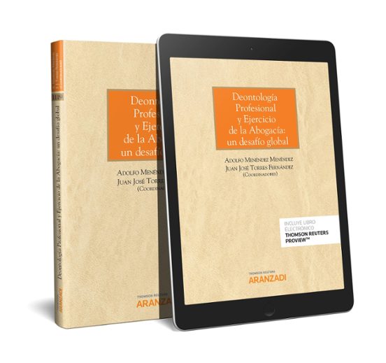 Deontología Profesional Y Ejercicio De La Abogacía: Un Desafío Global