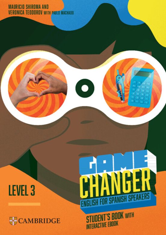 Game Changer Level 3 Students Book With Interactive Ebook English for