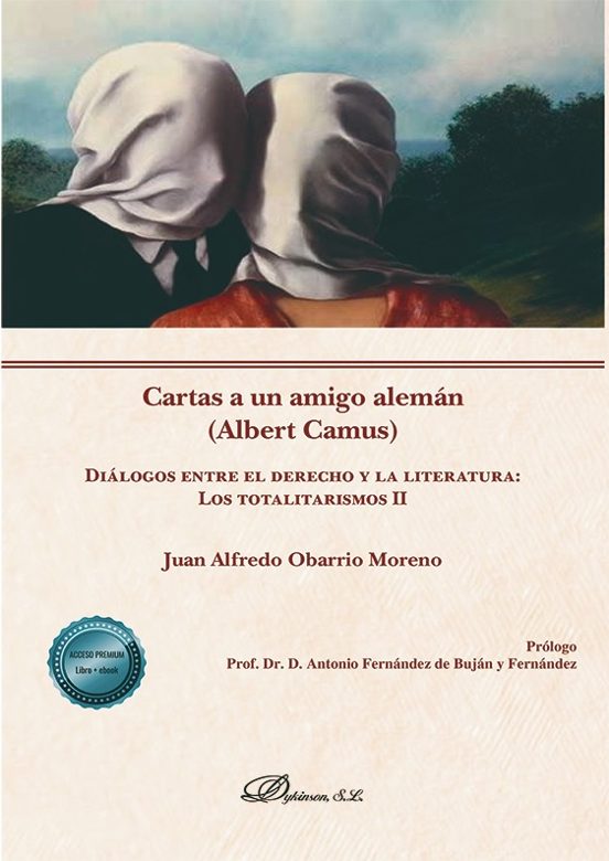 Cartas A Un Amigo Alemán Diálogos Entre El Derecho Y La Literatura: Los Totalitarismos II