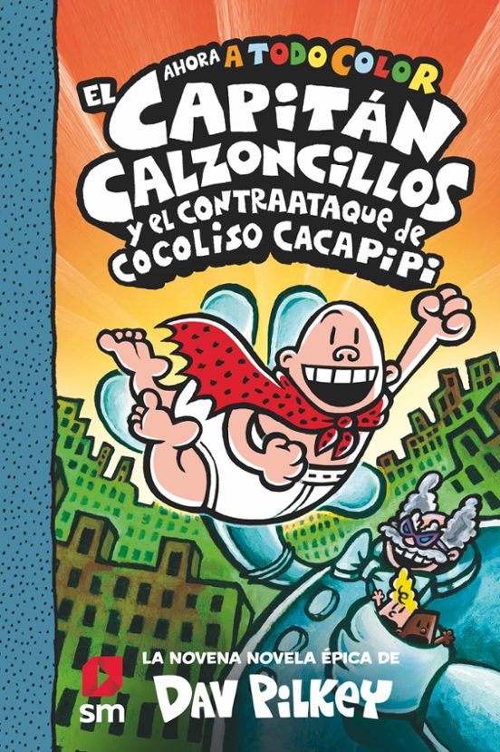 9. El Capitán Calzoncillos Y El Contraataque De Cocoliso Cacapipi