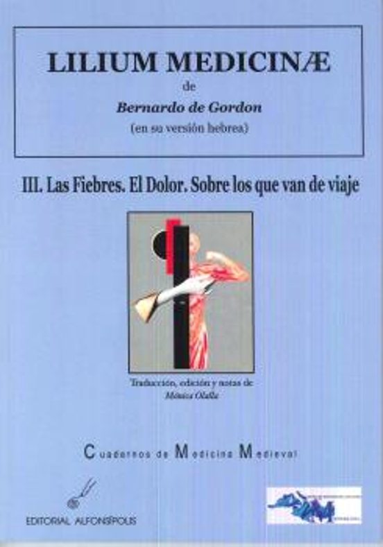 Lilium Medicinae Iii-las Fiebres: El Dolor. Sobre Lo Que Van De Viaje
