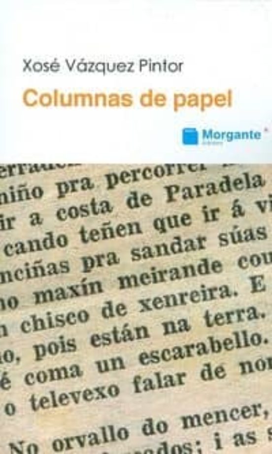 Columnas De Papel. Escolma De Artigos De Opinion 1987-2012