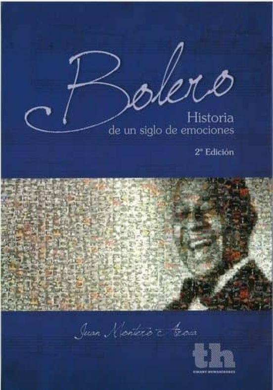 Bolero. Historia De Un Siglo De Emociones