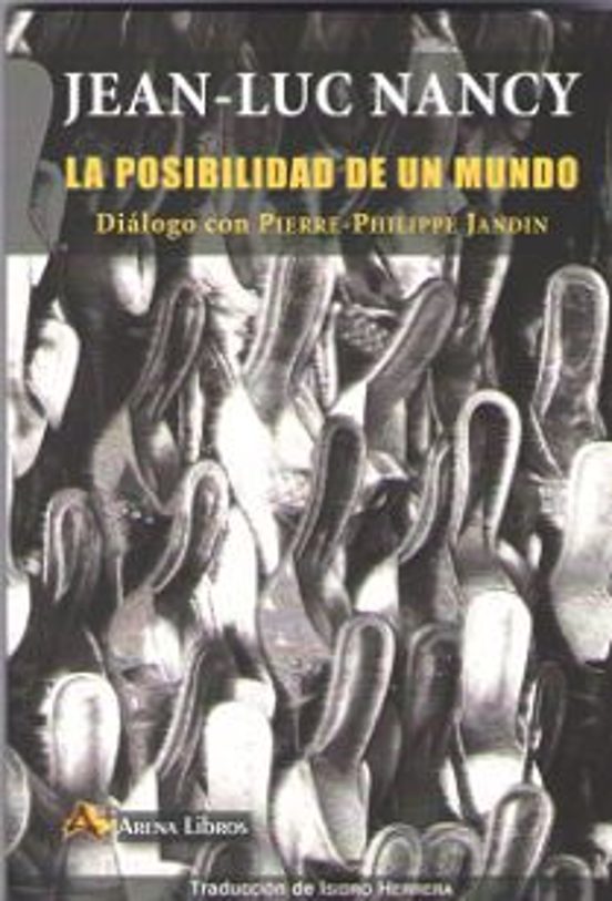 La Posibilidad De Un Mundo: Dialogo Con Pierre-philippe Jandin