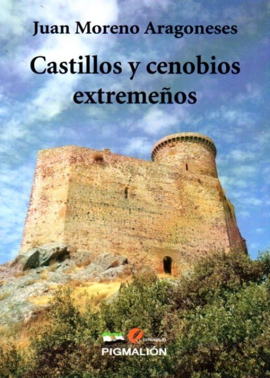 Castillos Y Cenobios Extremeños