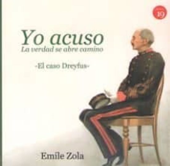 Yo Acuso. La Verdad Se Abre Camino: El Caso Dreyfus