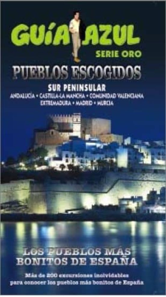 Los Pueblos Mas Bonitos De España Sur Peninsular