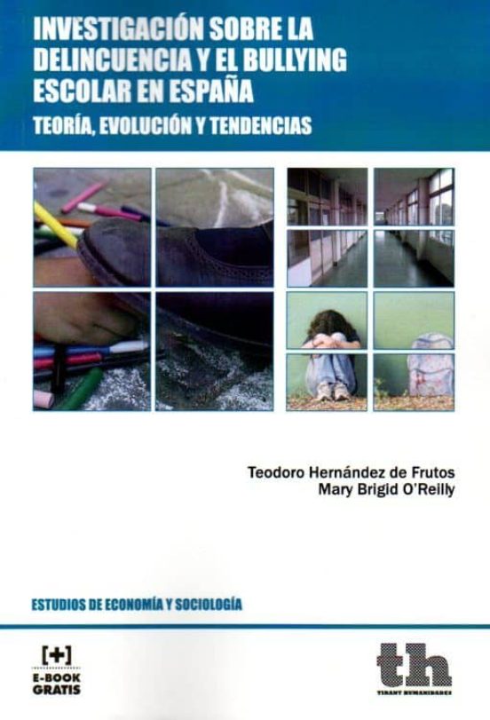 Investigación Sobre La Delincuencia Y El Bullying Escolar En España
