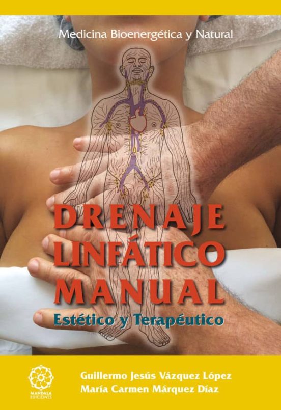Drenaje Linfatico Manual: Estetico Y Terapeutico