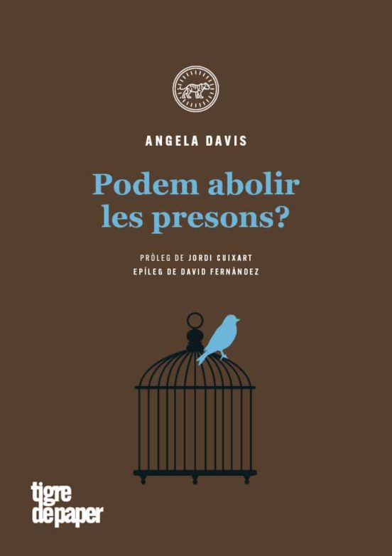Podem Abolir Les Presons? Pròleg De Jordi Cuixart I Epíleg De Da Vid