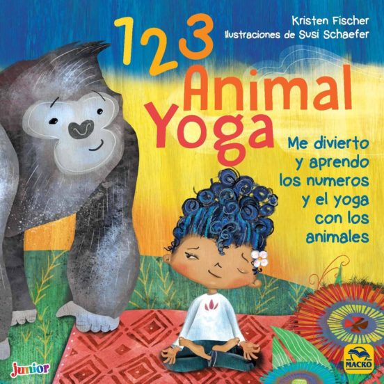 1 2 3 Animal Yoga: Me Divierto Y Aprendo Los Numeros Y El Yoga Con Los