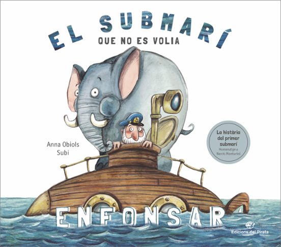 El Submarí Que No Es Volia Enfonsar