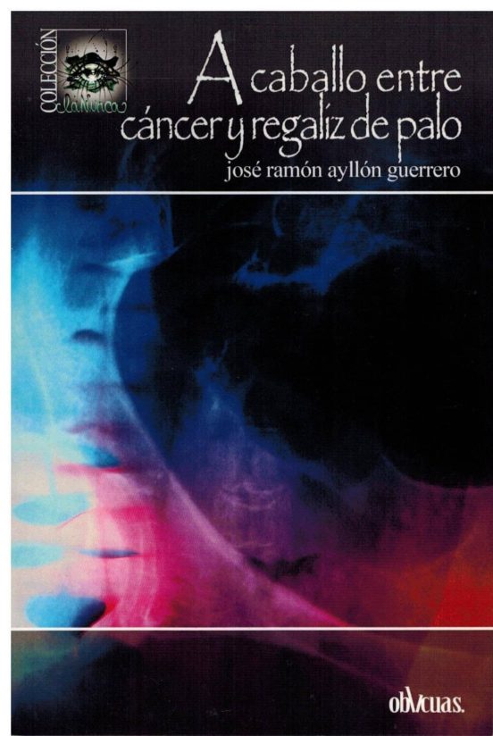 A Caballo entre Cáncer y Regaliz de Palo