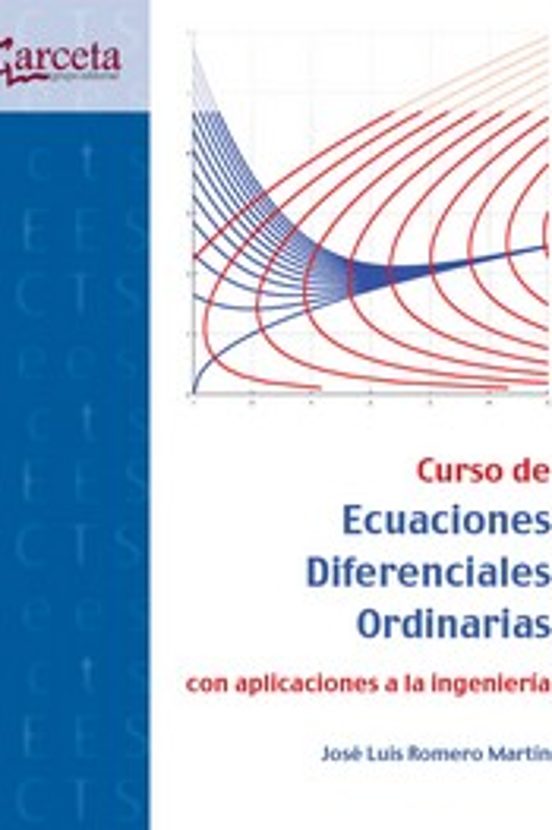 Curso de Ecuaciones Diferenciales Ordinarias con Aplicaciones a la Ing